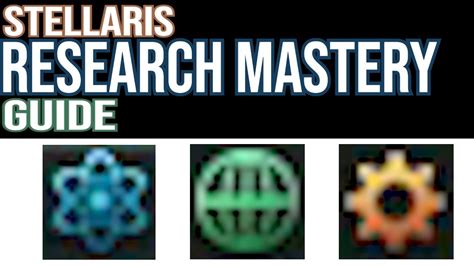 Stellaris Research Mastery Guide .